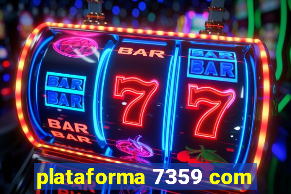 plataforma 7359 com